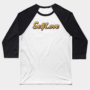 Self Love Glamour Baseball T-Shirt